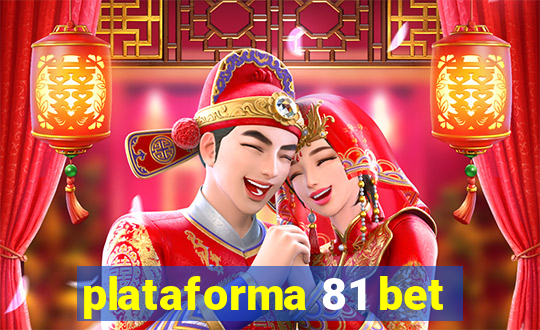 plataforma 81 bet